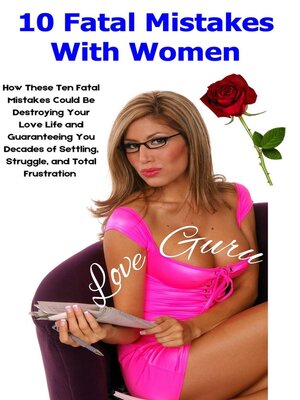 cover image of 10 Fatal Mistakes With Women